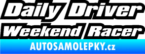 Samolepka Daily driver weekend racer černá