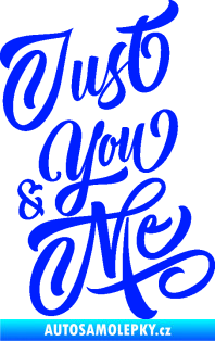 Samolepka Just you & my nápis modrá dynamic