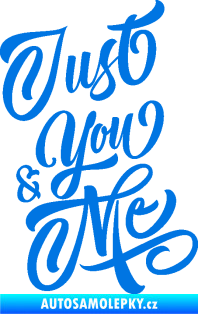 Samolepka Just you & my nápis modrá oceán