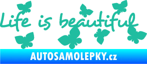 Samolepka Life is beautiful nápis s motýlky tyrkysová