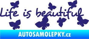 Samolepka Life is beautiful nápis s motýlky střední modrá