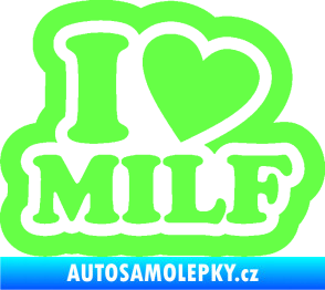Samolepka I love milf 003 nápis Fluorescentní zelená