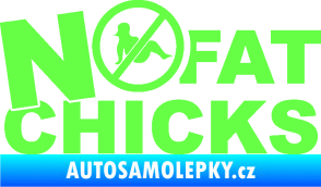 Samolepka No fat chicks 003 Fluorescentní zelená