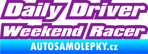 Samolepka Daily driver weekend racer fialová
