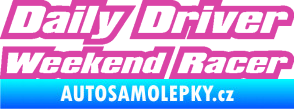 Samolepka Daily driver weekend racer růžová