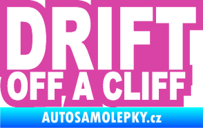 Samolepka Drift off a cliff růžová