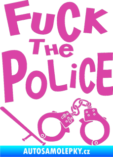 Samolepka Fuck the police 002 růžová