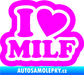 Samolepka I love milf 003 nápis Fluorescentní růžová