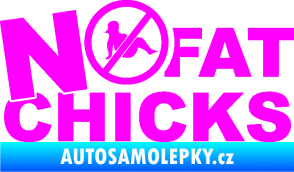 Samolepka No fat chicks 003 Fluorescentní růžová