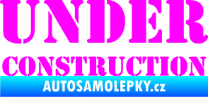 Samolepka Under construction nápis Fluorescentní růžová