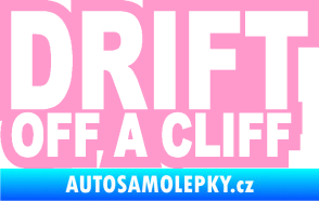 Samolepka Drift off a cliff světle růžová