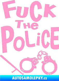 Samolepka Fuck the police 002 světle růžová