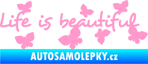 Samolepka Life is beautiful nápis s motýlky světle růžová