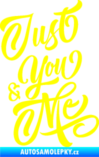 Samolepka Just you & my nápis žlutá citron
