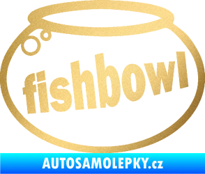 Samolepka Fishbowl akvárium zlatá metalíza