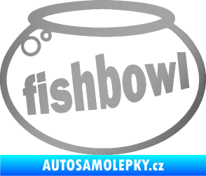 Samolepka Fishbowl akvárium stříbrná metalíza