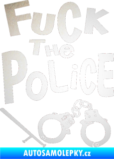 Samolepka Fuck the police 002 odrazková reflexní bílá