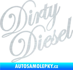 Samolepka Dirty diesel 001 nápis škrábaný hliník