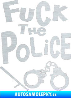 Samolepka Fuck the police 002 škrábaný hliník