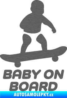Samolepka Baby on board 008 pravá skateboard škrábaný titan