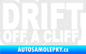 Samolepka Drift off a cliff Ultra Metalic bílá