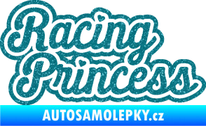 Samolepka Racing princess nápis Ultra Metalic tyrkysová