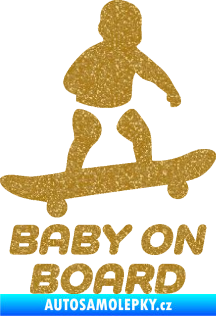 Samolepka Baby on board 008 pravá skateboard Ultra Metalic zlatá