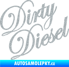 Samolepka Dirty diesel 001 nápis Ultra Metalic stříbrná metalíza