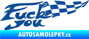 Samolepka Fuck you Ultra Metalic modrá