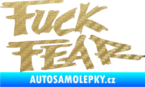 Samolepka Fuck fear 3D karbon zlatý