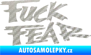 Samolepka Fuck fear 3D karbon stříbrný