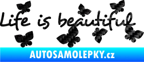 Samolepka Life is beautiful nápis s motýlky 3D karbon černý