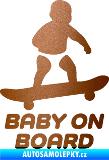 Samolepka Baby on board 008 pravá skateboard měděná metalíza