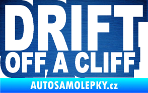 Samolepka Drift off a cliff škrábaný kov modrý