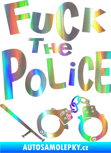 Samolepka Fuck the police 002 Holografická
