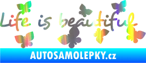 Samolepka Life is beautiful nápis s motýlky Holografická