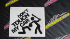 Samolepka Dont touch my car 001