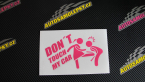 Samolepka Dont touch my car 002