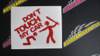 Samolepka Dont touch my car 003