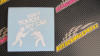 Samolepka Dont touch my car 004