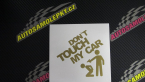 Samolepka Dont touch my car 005