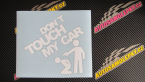 Samolepka Dont touch my car 005