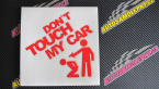 Samolepka Dont touch my car 005