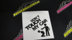 Samolepka Dont touch my car 005