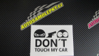 Samolepka Dont touch my car 006