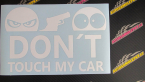 Samolepka Dont touch my car 006
