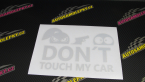 Samolepka Dont touch my car 007