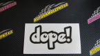Samolepka Dope 002
