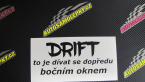 Samolepka Drift to je dívat se dopředu bočním oknem nápis