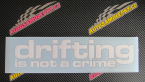 Samolepka Drifting is not a crime 003 nápis